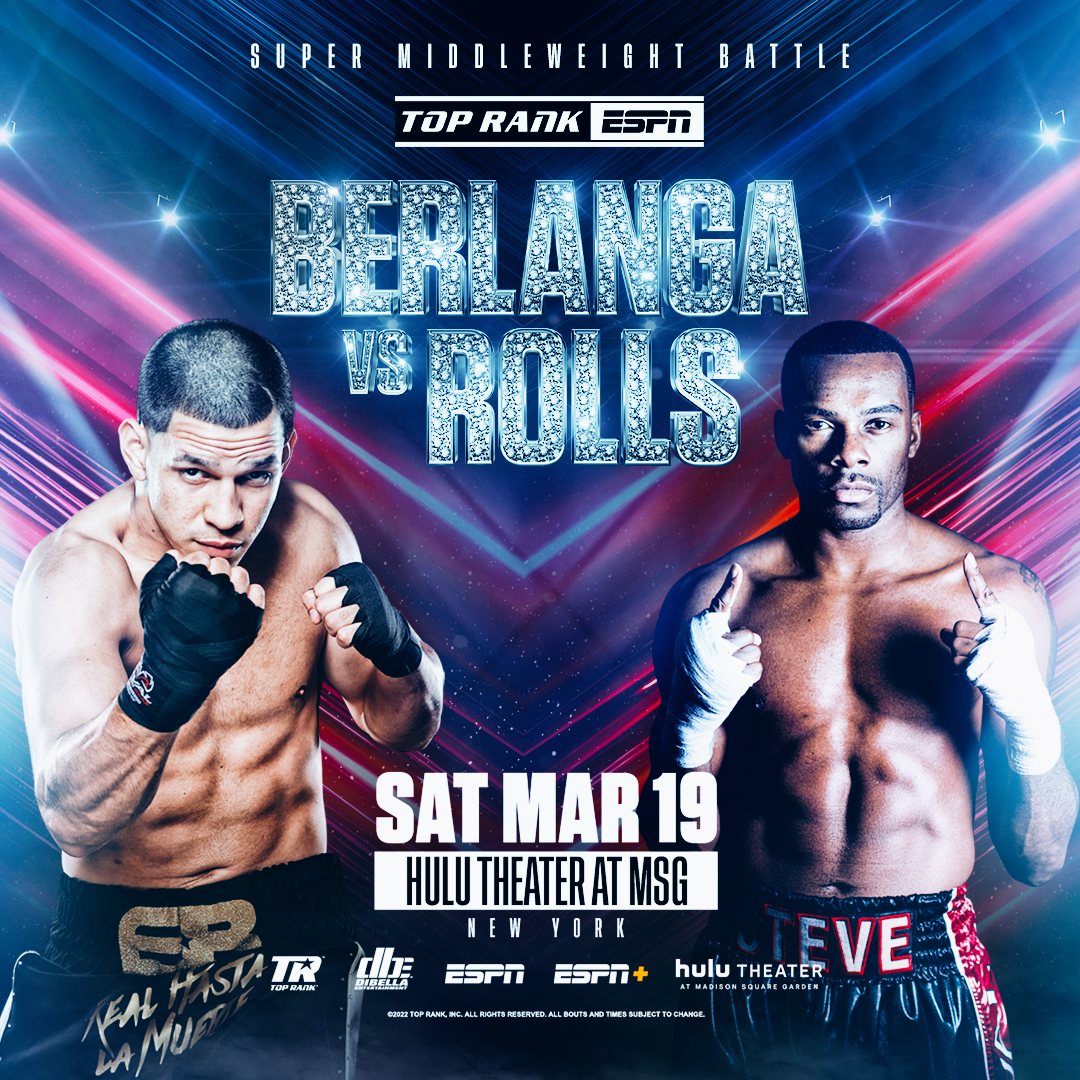 Super Middleweight Battle: Berlanga vs. Rolls – Sat., Mar 19 on ESPN+