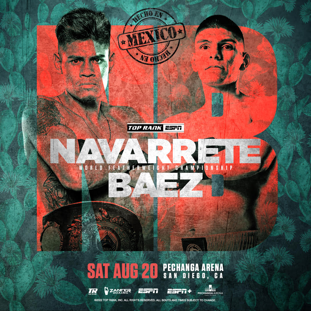 World Featherweight Championship: Emanuel Navarrete Vs Eduardo Baez – Sat, Aug 20th on ESPN
