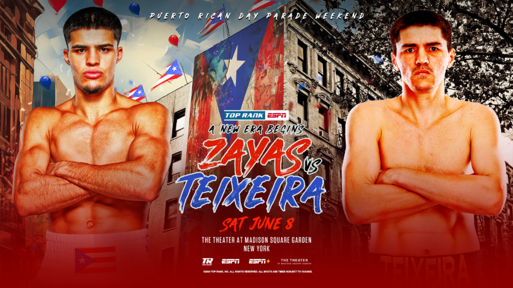 June 8: Xander Zayas-Patrick Teixeira Junior Middleweight Showdown Kicks Off Puerto Rican Day Parade Weekend at The Theater at MSG LIVE on ESPN
